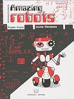 Amazing robots 2916637192 Book Cover