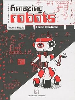 Paperback Amazing robots [French] Book
