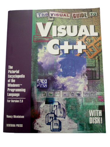 The Visual Guide to Visual C++: The Illustrated Plain English Companion ...