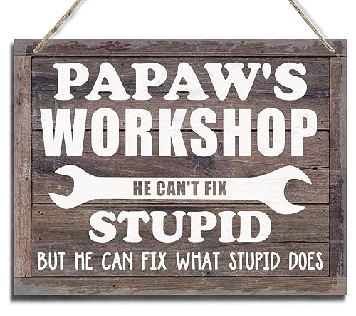 BQL Rustic Sign, 'Papaw's Workshop He Can't Fix Stupid', Wall Art, 8X10inch, Wood