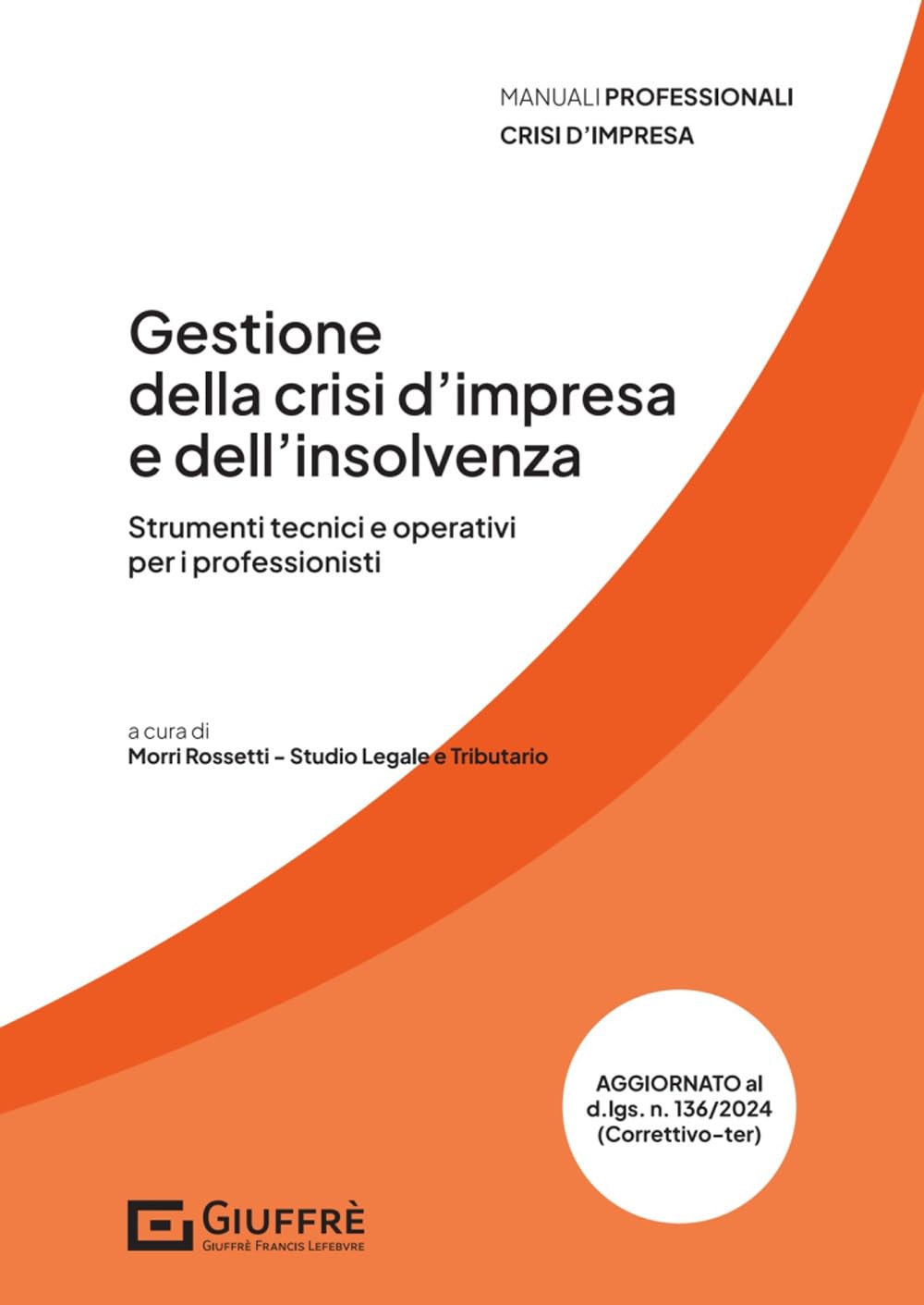 Gestione Della Crisi D'impresa E Dell'insolvenza. Strumenti Tecnici E Operativi Per I Professionisti - 4
