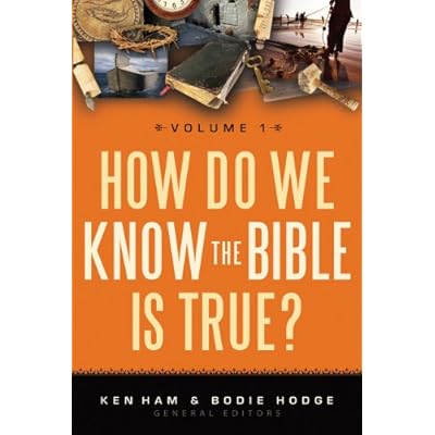 How Do We Know the Bible is True? Vol 1