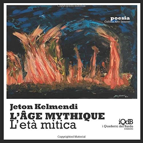 L’ÂGE MYTHIQUE - L’età mitica (I Quaderni del Bardo Edizioni per Amazon) (Italian Edition)