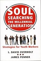 Soul Searching the Millennial Generation: Strategies for Youth Workers 0773762523 Book Cover