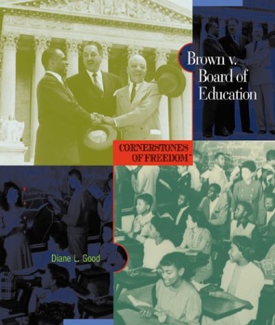 Brown V. Board of Education: A Civil Rights Milestone (Cornerstones of Freedom Second Series)      Library Binding – January 1, 2004