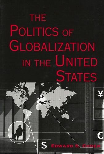 The Politics of Globalization in the United States (Essential Texts in American Government)