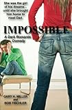 Impossible: A Dark Romantic Comedy