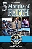 My Testimony of 5 Months of FAITH