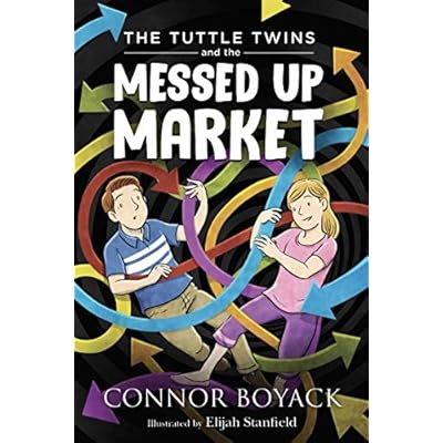 The Tuttle Twins and the Messed Up Market