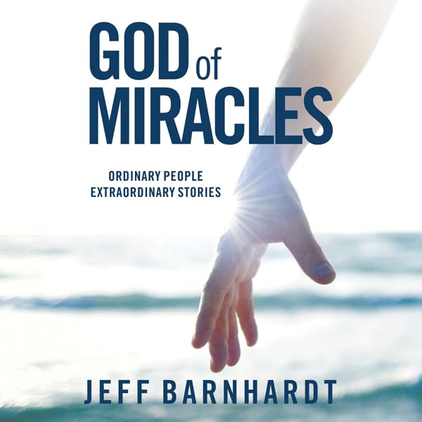 Cover art for God of Miracles: Ordinary People Extraordinary Stories