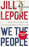 We the People: Eine Geschichte der amerikanischen Verfassung | Ausgezeichnet mit dem Pulitzer-Preis 2026
