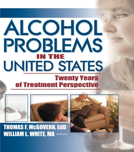 Alcohol Problems in the United States: Twenty Years of Treatment Perspective      1st Edition, Kindle Edition