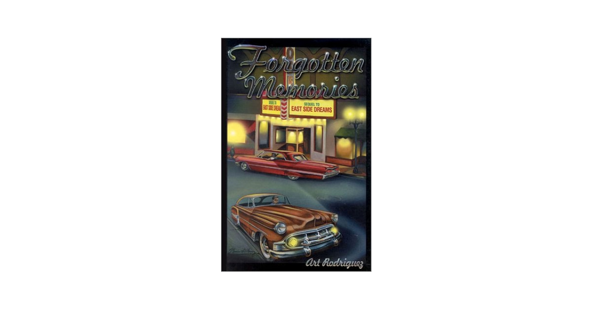 Forgotten Memories: Sequel to East Side Dreams: Rodriguez