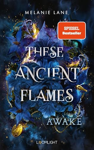 These Ancient Flames 1: Awake...