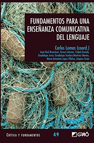 Fundamentos para una ensenanza comunicativa del lenguaje (Critica y Fundamentos) (Spanish Edition)