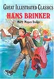 Hans Brinker and the Silver Skates (Great Illustrated Classics)