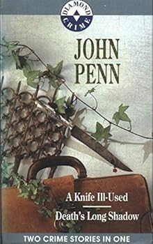 A Knife Ill Used & Death's Long Shadow - Book  of the Chief Inspector Dick Tansey