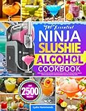The Essential Ninja Slushie Alcohol Cookbook: 2500 Days of Frosty Cocktails & Inspired Concoctions | The Ninja Slushie Alcohol Drinks Recipe Book for Home Bartenders with Zero Mixology Skills