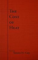 The Cost of Heat 1931247811 Book Cover