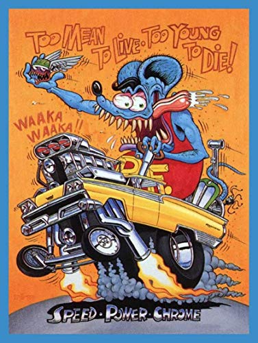 Wisesign Too Mean to Live Too Young to Die, Rat Fink, Ed Roth, Big Daddy, Daddy Roth, Metal Sign 8X12 Inches Funny Retro Signs
