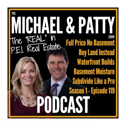 🏡 Full Price, Unfinished Basement?! Waterfront Builds & PEI Land Secrets 🌊