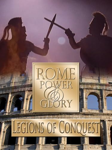 Rome Power & Glory: Legions of Conquest
