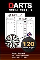 Darts Score Sheets: Darts Score Pads | Score Keeper Notebook | Perfect Scorebook for ScoreKeeping | Size : 6"x9" 120 Pages 1073767213 Book Cover