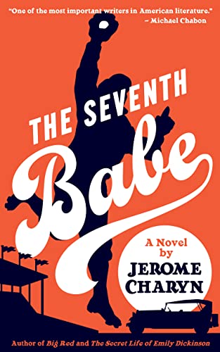 The Seventh Babe: A Novel by Jerome Charyn