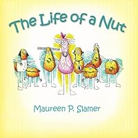 The Life of a Nut 143925107X Book Cover