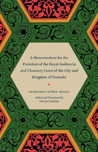 A Memorandum for the President of the Royal Audiencia and Chancery Court of the City and Kingdom of Granada