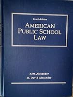 American Public School Law 4th edition by Alexander, Kern, Alexander, M. David (1997) Hardcover B010TSB326 Book Cover
