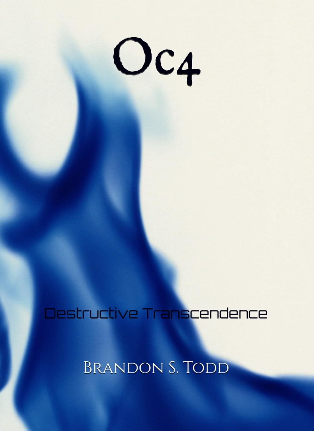 Oc4: Destructive Transcendence (Organized Chaos Universe)      Paperback – February 21, 2025