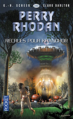 Amazon.com: Perry Rhodan n°333 - Recrues pour Khrandor (French Edition ...