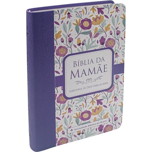 Bíblia da Mamãe, com estudos devocionais, ARA | SBB | Bíblia da Mamãe - Capa em couro sintético, flores, malva: Almeida Revista e Atualizada (ARA)