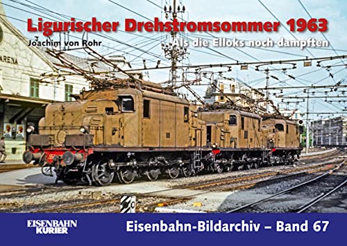 Ligurischer Drehstromsommer 1963: Als die Elloks