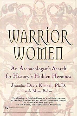 Warrior Women: An Archaeologist's Search for History's Hidden Heroines