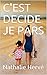 C'EST DECIDE JE PARS (French Edition)