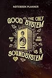  Notebook Planner The Only Good System Is A Sound System Vintage: 6x9 inch, Organizer, Happy, Appointment , 114 Pages, Budget, To-Do List, Diary