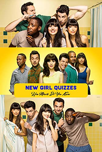 New Girl Quizzes How Much Do You Know New Girl Trivia Quizzes EBook 