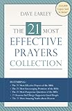 The 21 Most Effective Prayers Collection: Featuring The 21 Most Effective Prayers of the Bible, The 21 Most Encouraging Promises of the Bible, The 21 ... and The 21 Most Amazing Truths about Heaven