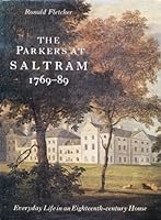 The Parkers at Saltram, 1769-89: Everyday life in an eighteenth-century house 0563102071 Book Cover