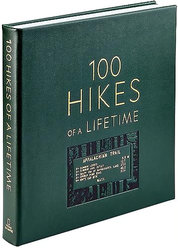 Graphic Image 100 Hikes of A Lifetime - Stunning Imagery, Practical Tips, and Suggested Itineraries, Handbound In Green Bonded Leather Hardcover - Made In The USA (8.75 x 8.75 - 400 Pages)