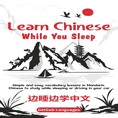 Learn Chinese While You Sleep by GetGab Languages episode artwork
