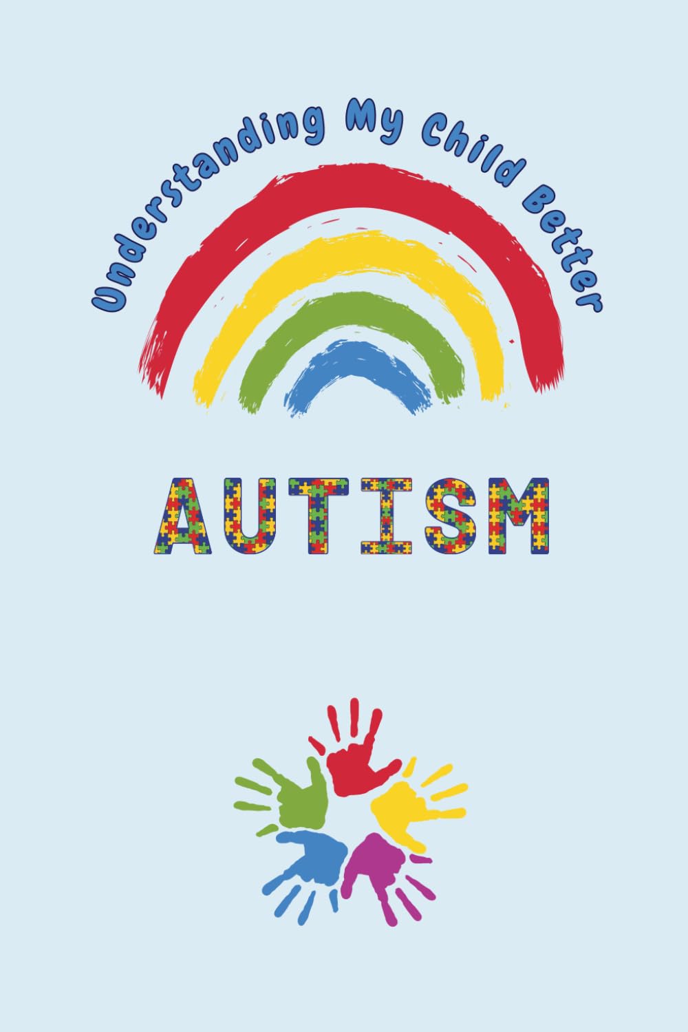 Autism - Understanding My Child Better: Recognizing Triggers & Finding Patterns