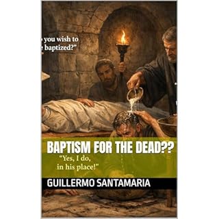 BAPTISM FOR THE DEAD?? Audiobook By Guillermo Santamaria cover art