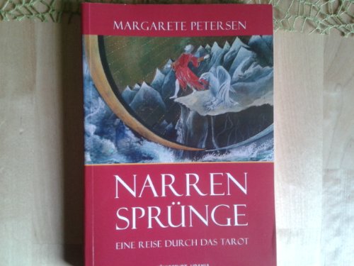 Narrensprünge: Eine Reise durch das Tarot
