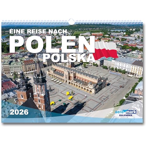 Calendrier mural 2026 Pologne au format A3 paysage voyage images calendrier de voyage avec photos de qualité supérieure comme cadeau voyage calendrier mensuel ville architecture vacances nature