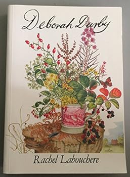 Paperback Deborah Darby of Coalbrookdale, 1754-1810: Her visits to America, Ireland, Scotland, Wales, England and the Channel Isles Book