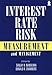 Interest Rate Risk Measurement and Management