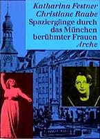 Spaziergänge durch das München berühmter Frauen. 3716022187 Book Cover